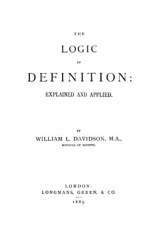 The logic of definition: explained and applied