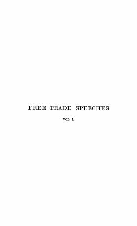 The free trade speeches of the Right Hon. Charles Pelham Villiers