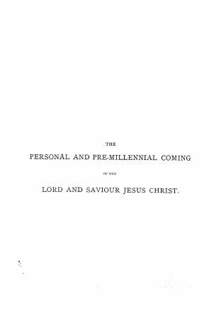 The personal and pre-millennial coming of our Lord and Saviour Jesus Christ